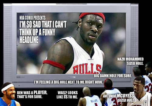 Ben Wallace goes to the frikkin bulls and you're reading ALT tags??
